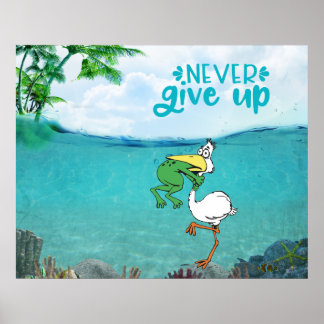 Poster Nunca Desista De Um Pássaro De Choque De Sapo