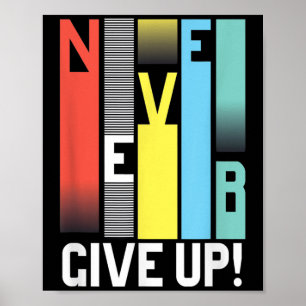 Poster Nunca Desistir - Motivacional Colorida Nunca Desis