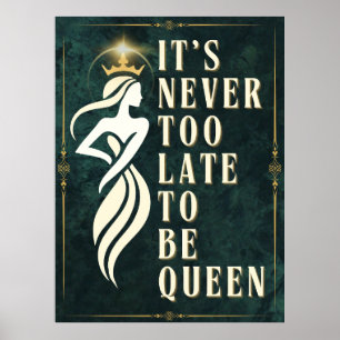Poster Nunca é tarde demais para ser Rainha - Motivação