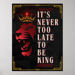 Poster Nunca é tarde demais para ser Rei - Motivação