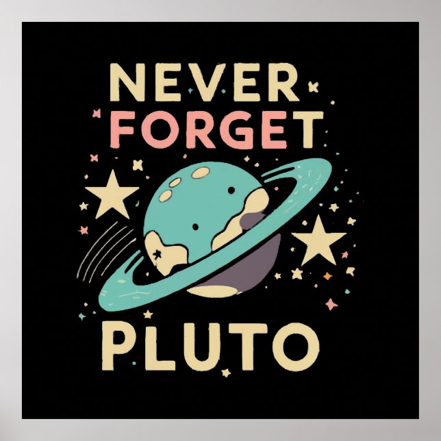 Poster Nunca Esqueça a Ciência Espacial de Plutão (Frente)
