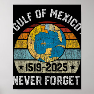 Poster Nunca Esqueça O Golfo Do México 1519 2025