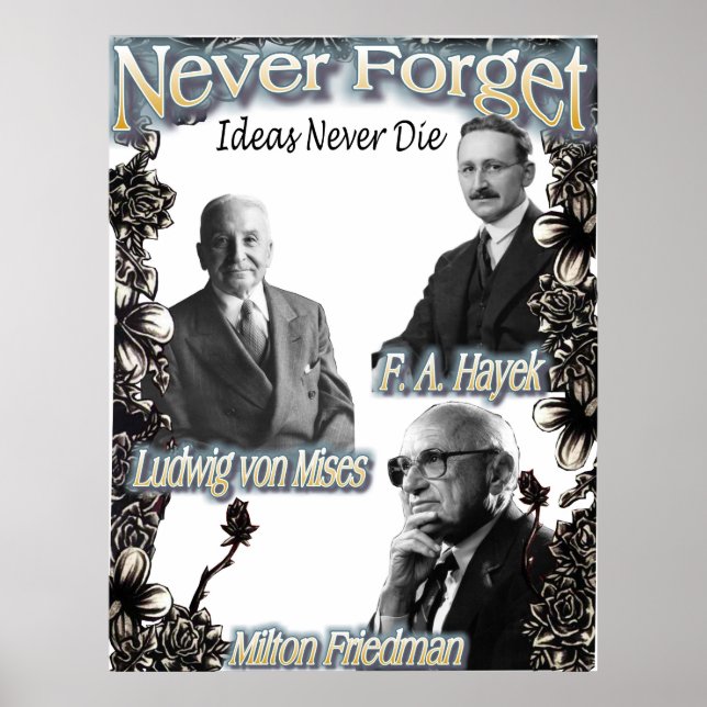 Póster Nunca esqueça os austríacos Hayek, Friedman, Mises (Frente)