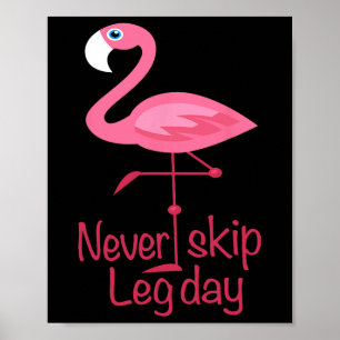 Poster Nunca Ignorar o Dia da Perna - Flamingo de Trabalh