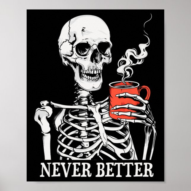 Poster Nunca Melhor Bebendo Skeletrificado Café Halloween (Frente)