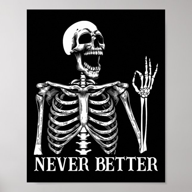 Poster Nunca Melhor Esqueleto Engraçado Halloween Mulhere (Frente)