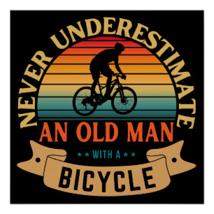 Póster Nunca subestime um homem velho com uma bicicleta