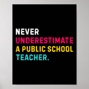 Poster Nunca Subestime Um Professor De Escola Pública 1