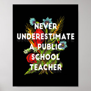 Poster Nunca Subestime Um Professor De Escola Pública Mot