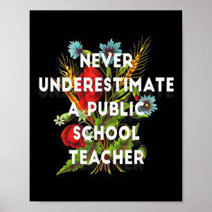 Poster Nunca Subestime Um Professor De Escola Pública Mot