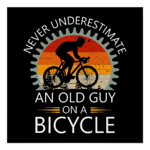 Póster Nunca Subestime um Velho Cara numa Bicicleta