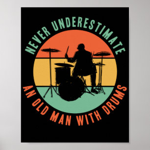 Poster Nunca Subestime Um Velho Com Drummer