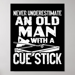Poster Nunca Subestime Um Velho Com Um Pau Cue Bi