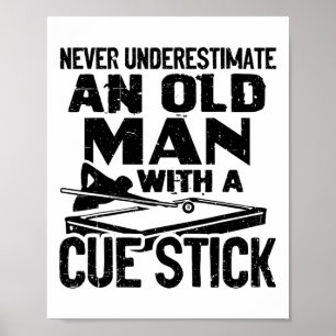 Poster Nunca Subestime Um Velho Com Um Pau Cue Bi