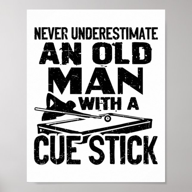 Poster Nunca Subestime Um Velho Com Um Pau Cue Bi (Frente)