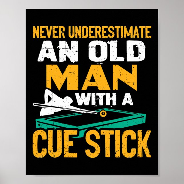 Poster Nunca Subestime Um Velho Com Um Pau Cue Bi (Frente)