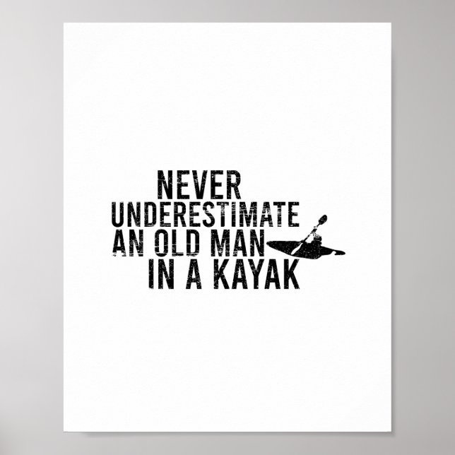 Poster Nunca Subestime Um Velho Em Um Kayak (Frente)