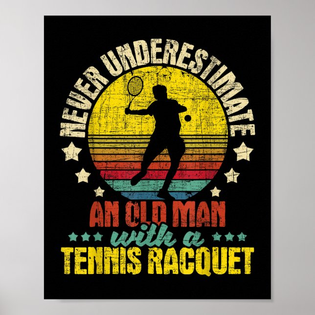 Poster Nunca Subestime Um Velho Homem - Tênis Racket Spo (Frente)