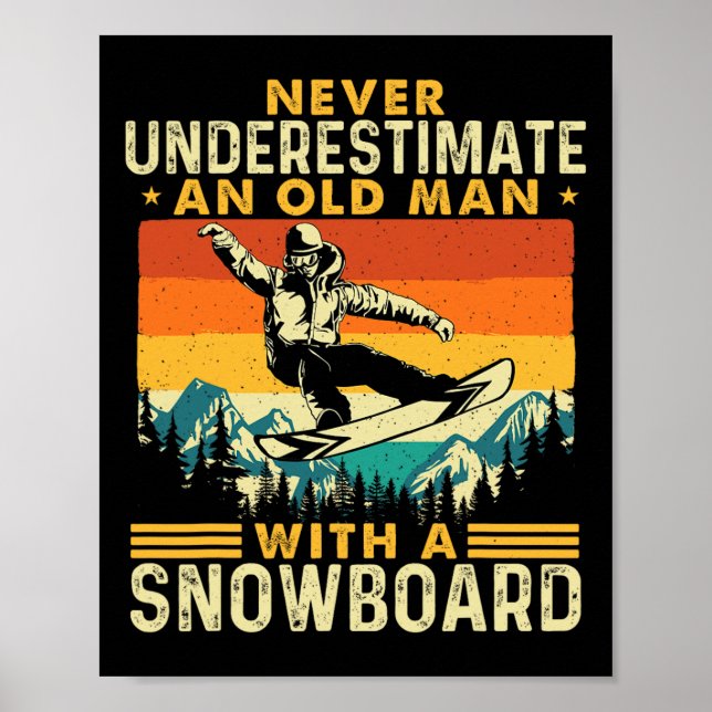 Poster Nunca Subestime Um Velho - Neve Snowboard (Frente)