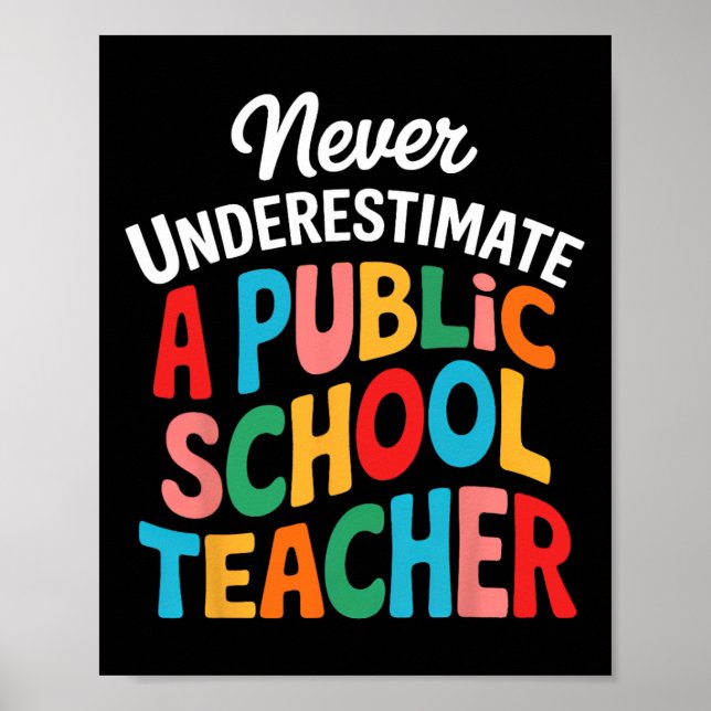 Poster Nunca Subestime Uma Camiseta De Professor De Escol (Frente)