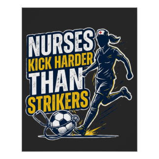Póster Nurses Kick Harder Than Strikers