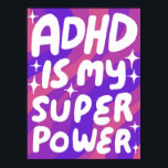 Poster O ADHD é o meu Super-Poderoso Diversão de Letras R<br><div class="desc">Espero que goste desta arte divertida! Adicione seu próprio texto, altere a cor de fundo também. Selecione o tamanho do impressão usando o menu suspenso acima e você pode clicar no botão "editar design" para personalizar o trabalho de arte para ajustado de qualquer tamanho de papel. Adquira um poster simples...</div>
