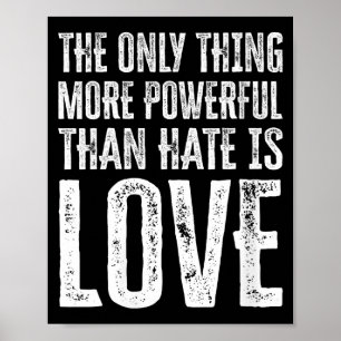 Poster O amor é a única coisa mais poderosa do que o ódio