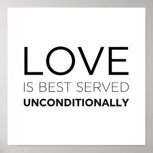 Poster O Amor É Melhor Servido Incondicionalmente