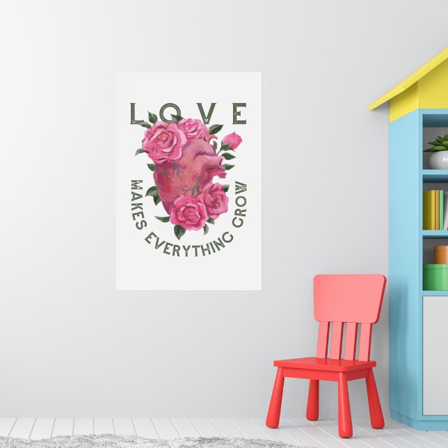 Poster O Amor Faz Tudo Crescer - Arte Romântica Floral (Berçário 1)