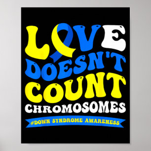 Poster O amor não conta cromossomos mundo síndrome de dow