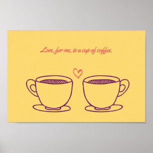 Poster O amor, para mim, é uma xícara de café
