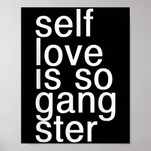 Poster O Amor Próprio É Tão Gangster Frase Engraçada