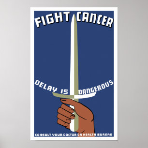 Poster O atraso do cancer da luta é perigoso -- WPA
