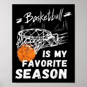 Poster O Basquete É O Meu Presente De Estação Favorito