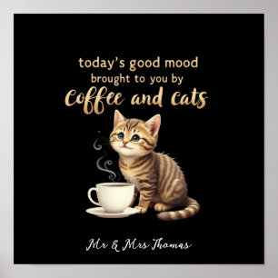 Poster O Bom Humor de Hoje é Trazido Pelo Café & Gatos
