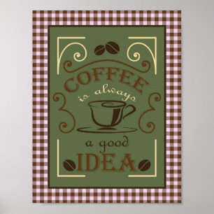Poster O café é sempre um bom design da ideia