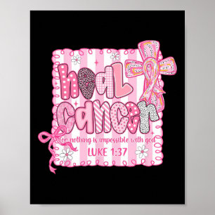 Poster O Cancer Da Cura Por Nada É Impossível Com Deus Co