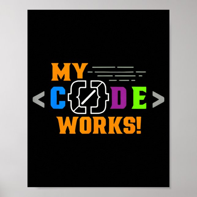 Poster O código funciona programador engraçado codificand (Frente)