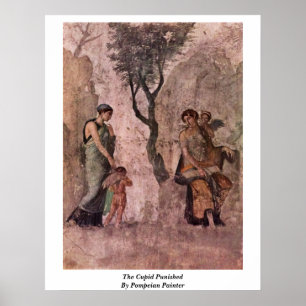 Póster O Cupido punido pelo pintor de Pompeian