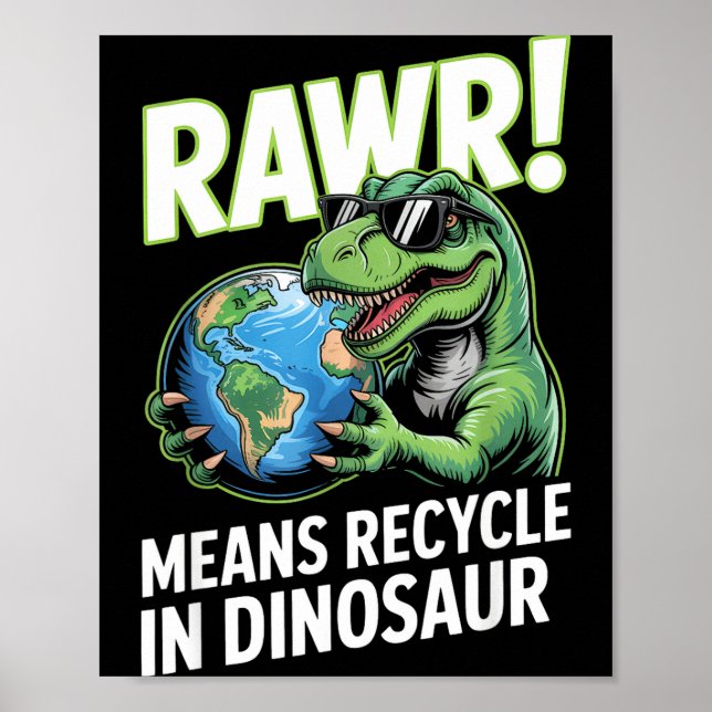 Poster O dia da Terra rawr significa reciclar em dinossau (Frente)