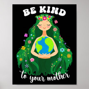 Poster O Dia Da Terra Seja gentil Com Sua Mãe Verde Gaia 
