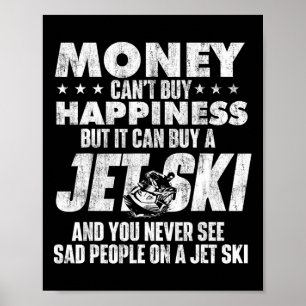Poster O Dinheiro Não Pode Comprar Felicidade - Jet Ski