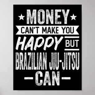 Poster O dinheiro não pode fazer feliz, mas o Jiu-Jitsu B
