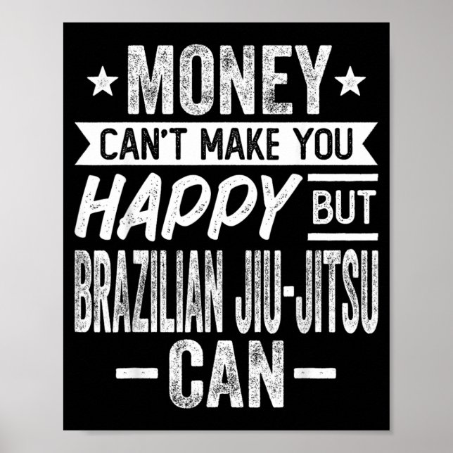 Poster O dinheiro não pode fazer feliz, mas o Jiu-Jitsu B (Frente)