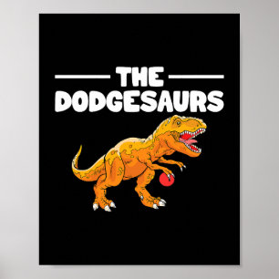 Poster O Dodgesaurs Dodge Ball Dinosaur Dodgeball Playbal