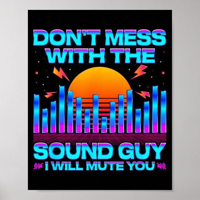 Poster O Engineer Quotes Don't Mess With The Sound Guy  (Frente)