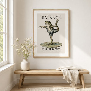 Póster "O Equilíbrio é uma Prática" Poster Glossy de Sapo