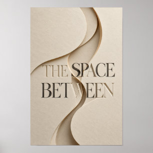 Poster O Espaço Entre a Tipografia de Luxo Neutra na Pare