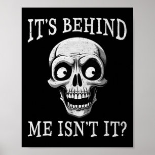 Poster O esqueleto engraçado está atrás de mim, não é um 