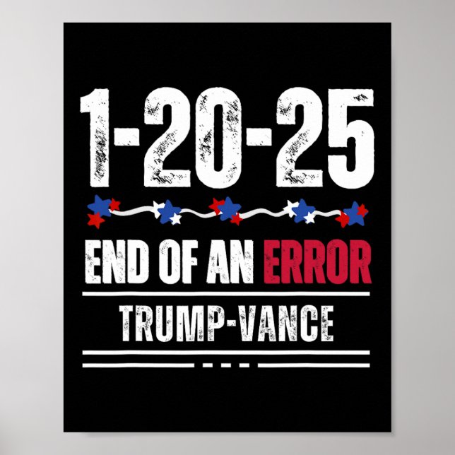 Poster O Fim De Um Erro 20 De Janeiro De 2025 Trump Inaug (Frente)